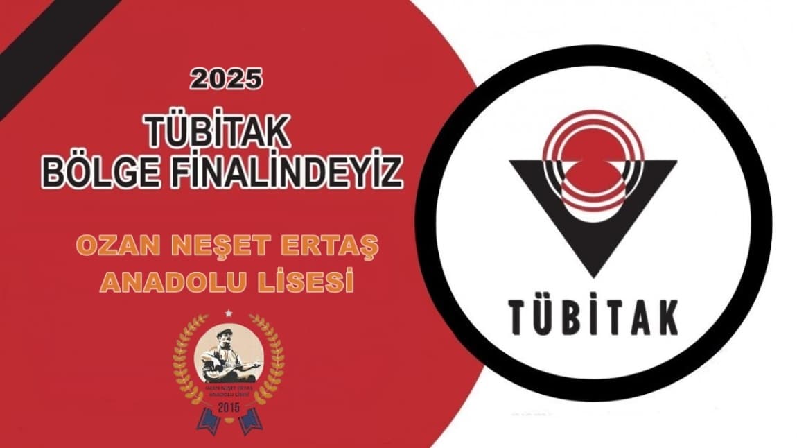 Tubitak Bölge Finalindeyiz